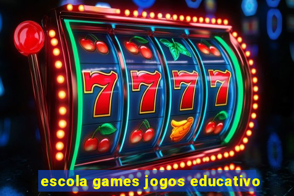 escola games jogos educativo